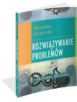 Menadżer doskonały. Rozwiązywanie problemów